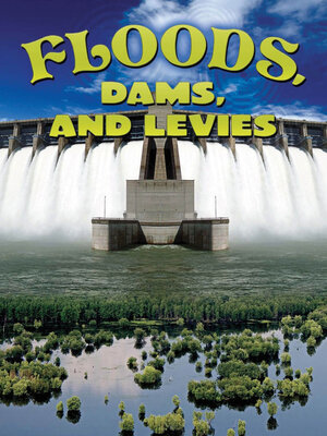 cover image of Floods, Dams, and Levees